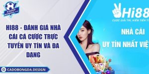 HI88 - Đánh Giá Nhà Cái Cá Cược Trực Tuyến Uy Tín Và Đa Dạng