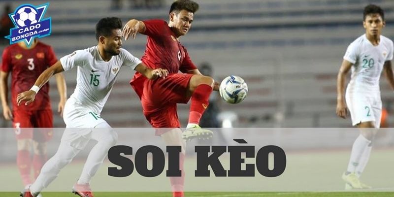 Chiến thuật soi kèo nhà cái là gì tối ưu chiến thắng?