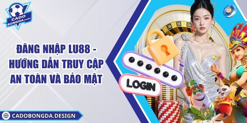 đăng nhập LU88